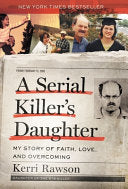 A Serial Killer's Daughter 9781400201754 Kerri Rawson Brukte bøker