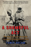 A Shameful Act 9781845295523 Taner Akçam Brukte bøker