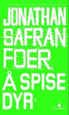 Å spise dyr 9788205400863 Jonathan Safran Foer Brukte bøker
