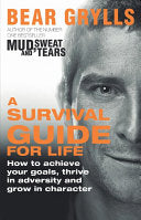 A Survival Guide for Life 9780552168625 Bear Grylls Brukte bøker