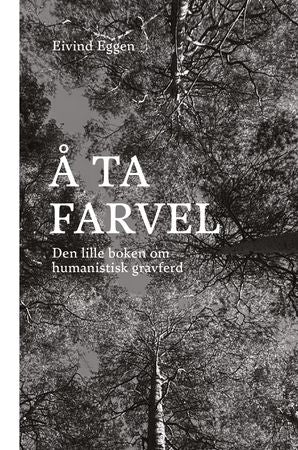 Å ta farvel 9788282823104 Eivind Eggen Brukte bøker