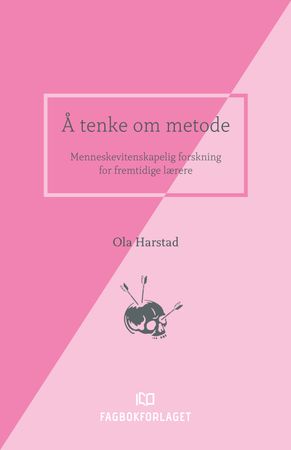 Å tenke om metode 9788245022865 Ola Harstad Brukte bøker