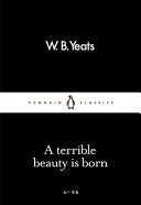 A Terrible Beauty Is Born 9780241251515 W. Yeats Brukte bøker