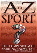 A to Z of Sport 9780316726450 Trevor Montague Brukte bøker