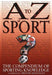 A to Z of Sport 9780316726450 Trevor Montague Brukte bøker
