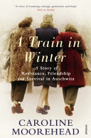 A Train in Winter 9780099523895 Caroline Moorehead Brukte bøker