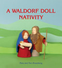 A Waldorf Doll Nativity 9780863156649 Petra Rosenberg Tom Rosenberg Brukte bøker
