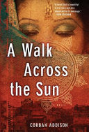 A Walk Across the Sun 9781623651510 Corban Addison Brukte bøker