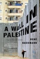 A wall in Palestine 9780312427818 Rene Backmann Brukte bøker
