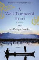 A Well-tempered Heart 9781846972850 Jan-Philipp Sendker Brukte bøker