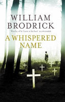 A Whispered Name 9780316731553 William Brodrick Brukte bøker
