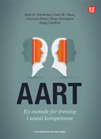 AART : en metode for trening i sosial kompetanse 9788215020754 Johannes Finne Knut Kornelius Gundersen Børge Strømgren Tutte Mitchell Olsen Bengt Daleflod Brukte bøker