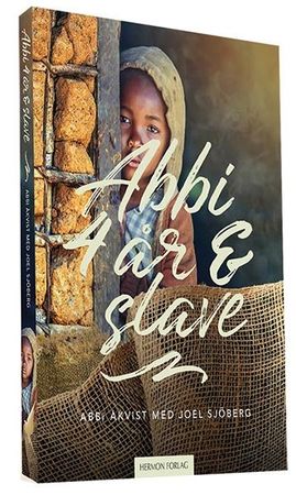 Abbi 4 år og slave 9788230215548 Joel Sjöberg Abbi Åkvist Brukte bøker