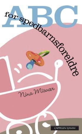ABC for spedbarnsforeldre 9788202282288 Nina Misvær Brukte bøker