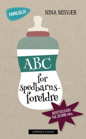 ABC for spedbarnsforeldre 9788202439088 Nina Misvær Brukte bøker