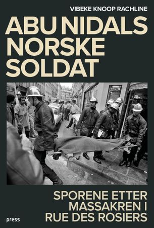 Abu Nidals norske soldat 9788232806775 Vibeke Knoop Rachline Brukte bøker