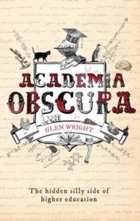 Academia obscura 9781783523412 Glen Wright Brukte bøker