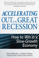 Accelerating out of the Great Recession: How to Win in a Slow-Growth Economy 9780071718141 Daniel Stelter David Rhodes Brukte bøker