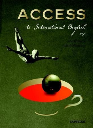 Access to international English 9788202252328 John Anthony Robert Mikkelsen Richard Burgess Brukte bøker