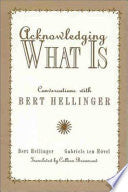 Acknowledging what is 9781891944321 Gabriele Ten Hövel Bert Hellinger Brukte bøker
