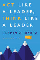 Act Like a Leader, Think Like a Leader 9781422184127 Herminia Ibarra Brukte bøker