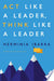 Act Like a Leader, Think Like a Leader 9781422184127 Herminia Ibarra Brukte bøker
