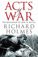 Acts of War 9780297846680 Richard Holmes Brukte bøker