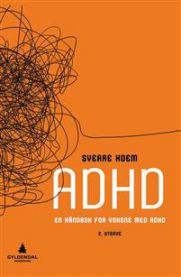 ADHD: en håndbok for voksne med ADHD 9788205371279 Sverre Hoem Brukte bøker