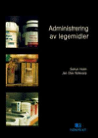Administrering av legemidler 9788276745177 Jan Olav Notevarp Solrun G. Holm Brukte bøker