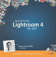 Adobe Photoshop Lightroom 4 fra start 9788277724195 Mattias Karlsson Sjöberg Brukte bøker