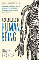 Adventures in Human Being 9781781253427 Gavin Francis Brukte bøker