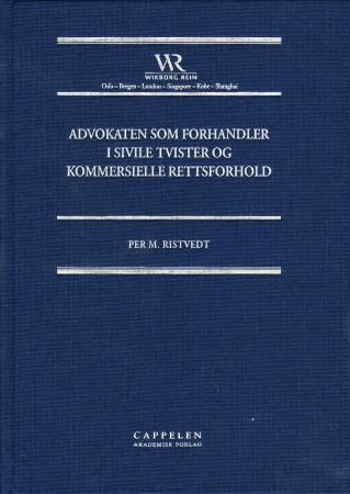 Advokaten som forhandler i sivile tvister og kommersielle rettsforhold 9788202226008 Per M. Ristvedt Brukte bøker
