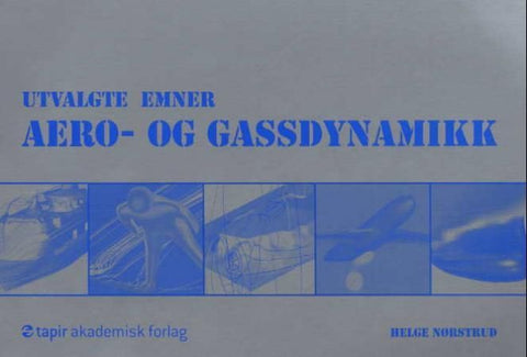 Aero- og gassdynamikk 9788251918138 Helge Nørstrud Brukte bøker