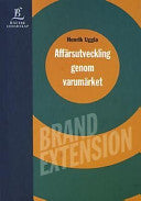 Affärsutveckling genom varumärket 9789147072019 Henrik Uggla Brukte bøker