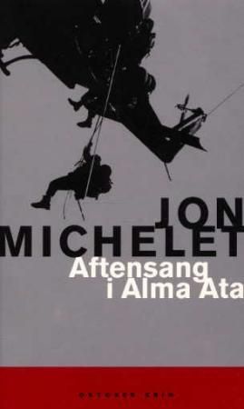 Aftensang i Alma Ata 9788249502264 Jon Michelet Brukte bøker