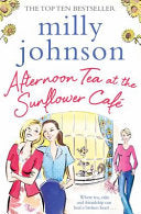 Afternoon Tea at the Sunflower Cafe 9781471140464 Milly Johnson Brukte bøker