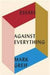 Against Everything 9781784785925 Mark Greif Brukte bøker