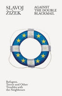 Against the Double Blackmail 9780241278840 Slavoj Zizek Brukte bøker