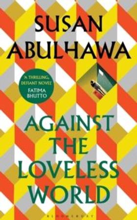 Against the loveless world 9781526618801 Susan Abulhawa Brukte bøker