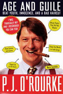 Age and Guile Beat Youth, Innocence, and a Bad Haircut 9780871136534 P. J. O'Rourke Brukte bøker