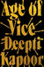 Age of vice 9780708898871 Deepti Kapoor Brukte bøker