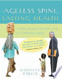 Ageless Spine, Lasting Health 9781933538402 Kathleen Porter Brukte bøker