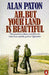 Ah, But Your Land is Beautiful 9780140064780 Alan Paton Brukte bøker