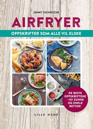 Airfryer for alle 9788283113020 Jenny Tschiesche Brukte bøker