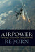 Airpower Reborn 9781612518046 John Andreas Olsen Brukte bøker