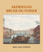 Akerselvas bruer og fosser 9788230333198 Kjell Egil Sterten Brukte bøker