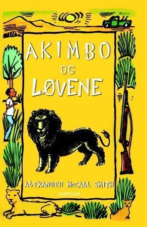 Akimbo og løvene 9788202255190 Alexander McCall Smith Brukte bøker