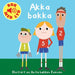 Akka bakka 9788281032088  Brukte bøker
