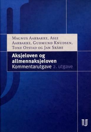 Aksjeloven og allmennaksjeloven 9788215005362 Magnus Aarbakke Asle Aarbakke Gudmund Knudsen Jan Skåre Tone Ofstad Brukte bøker