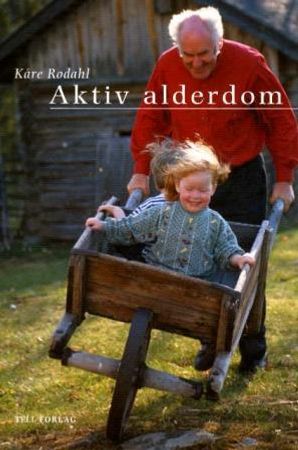 Aktiv alderdom 9788275221917 Kåre Rodahl Brukte bøker